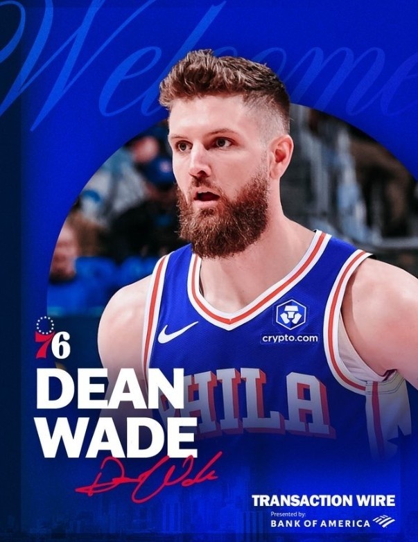 媒体人：签迪恩·韦德是76人最被低估的操作 他能防守&不占球权